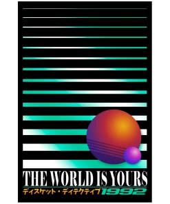 VAPOR95 The World Is Yours Poster